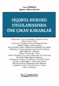 Sigorta Hukuku Uygulamasında Öne Çıkan Kararlar
