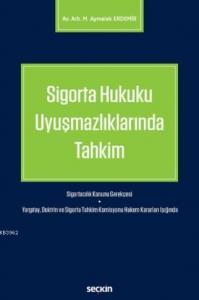 Sigorta Hukuku Uyuşmazlıklarında Tahkim