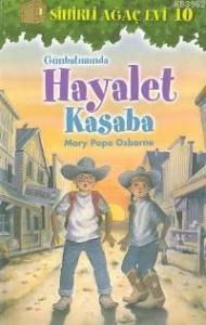 Sihirli Ağaç Evi 10| Günbatımında Hayalet Kasaba