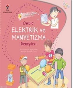 Sihirli Bilim - Çarpıcı Elektrik ve Manyetizma Deneyleri