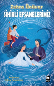 Sihirli Efsanelerimiz