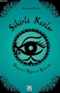 Sihirli Kızlar 3; Dikenli Ağacın Gizemi