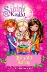 Sihirli Krallık 1. Kitap: Büyülü Saray