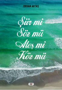 Şiir Mi Söz Mü Ateş Mi Köz Mü