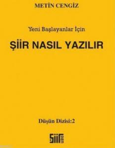 Şiir Nasıl Yazılır; Yeni Başlayanlar İçin
