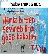 Şiir Sokakta; İkimiz Birden Sevinebiliriz Göğe Bakalım