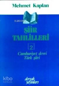 Şiir Tahlilleri 2; Cumhuriyet Dönemi 