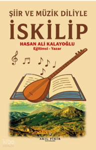 Şiir ve Müzik Diliyle İskilip