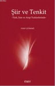 Şiir ve Tenkit; Türk ,İran ve Arap Tezkirelerinde