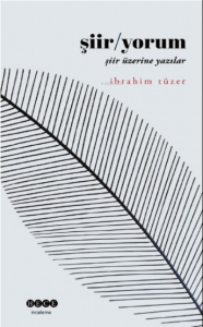 Şiir / Yorum ;Şiir Üzerine Yazılar