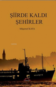 Şiirde Kaldı Şehirler