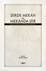 Şiirde Mekan - Mekanda Şiir