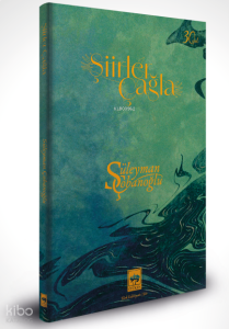 Şiirler Çağla (30. Yıl Numaralı - Ciltli - Özel Baskı)