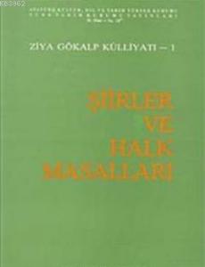 Şiirler ve Halk Masalları; Ziya Gökalp Külliyatı 1