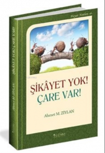 Şikayet Yok! Çare Var!
