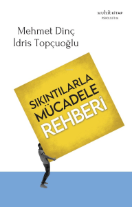 Sıkıntılarla Mücadele Rehberi
