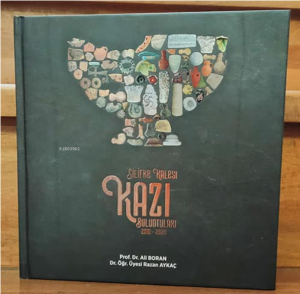 Silifke Kalesi Kazı Buluntuları 2010-2020