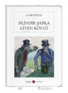 Silindir Şapka Giyen Köylü (Cep Boy) (Tam Metin)