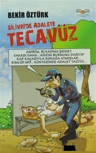 Silivri'de Adalete Tecavüz