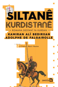 Sıltanê Kurdıstanê;Romana Destanî ya Kurdan