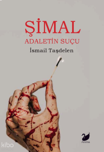 Şimal – Adaletin Suçu