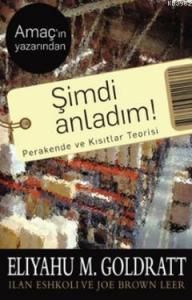 Şimdi Anladım!; Perakende ve Kısıtlar Teorisi