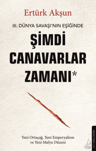 Şimdi Canavarlar Zamanı;III. Dünya Savaşı'nın Eşiğinde