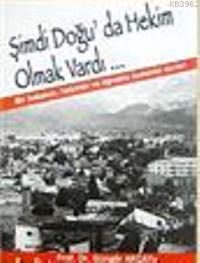 Şimdi Doğuda Hekim Olmak Vardı...