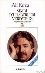 Şimdi İyi Haberleri Veriyoruz