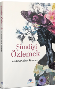 Şimdiyi Özlemek