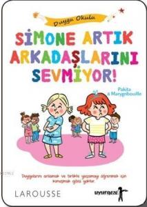Simone Artık Arkadaşlarını Sevmiyor!