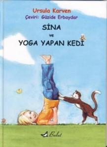 Sina ve Yoga Yapan Kedi (Ciltli)