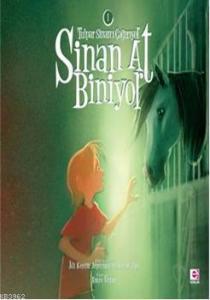 Sinan At Biniyor 1; Tulpar Sinan'ı Çağırıyor