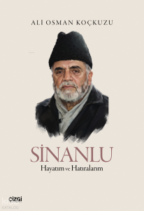 Sinanlu;Hayatım ve Hatıralarım