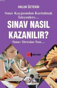 Sınav Nasıl Kazanılır?; Sınav Stresine Son