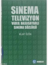 Sinema Televizyon Video Bilgisayarlı Sinema Sözlüğü