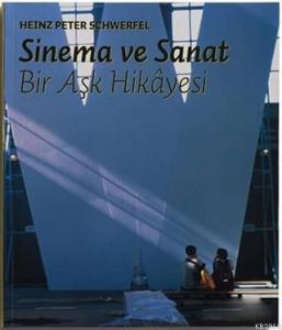 Sinema ve Sanat; Bir Aşk Hikayesi
