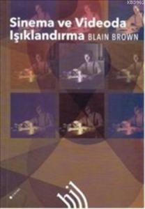 Sinema ve Videoda Işıklandırma (Ciltli)