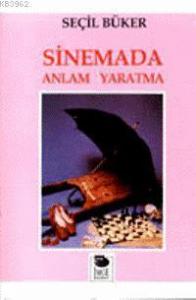 Sinemada Anlam Yaratma