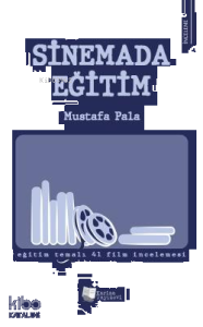 Sinemada Eğitim;Eğitim Temalı 41 Film İncelemesi