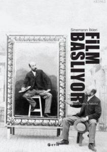 Sinemanın İlkleri - Film Başlıyor