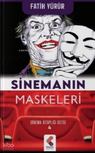 Sinemanın Maskeleri - Sinema Kitaplığı Dizisi 4