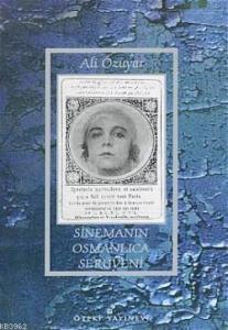 Sinemanın Osmanlıca Serüveni