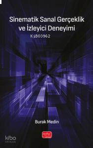 Sinematik Sanal Gerçeklik ve İzleyici Deneyimi