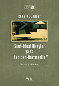 Sınıf-ötesi Bireyler ya da Yeniden-Üretmezlik