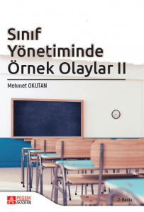 Sınıf Yönetiminde Örnek Olaylar II