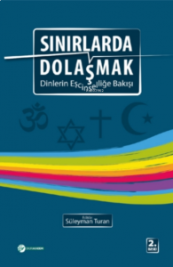 Sınırlarda Dolaşmak; Dinlerin Eşcinselliğe Bakışı