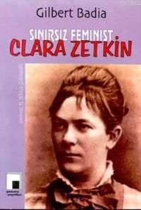 Sınırsız Feminist Clara Zetkin