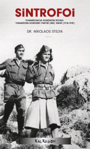 Sintrofoi;Yunanistan’da Komünizm Rüyası: Yunanistan Komünist Partisi (KKE) Tarihi (1918-1949)