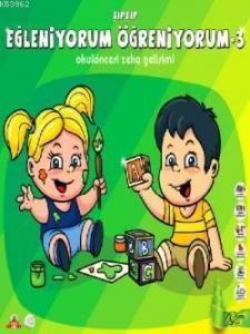Şıpşıp Eğleniyorum Öğreniyorum 3; Okul Öncesi Zeka Gelişimi